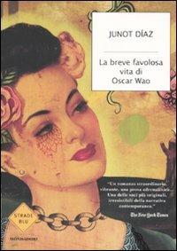 Copertina di la breve vita favolosa di Oscar Wao